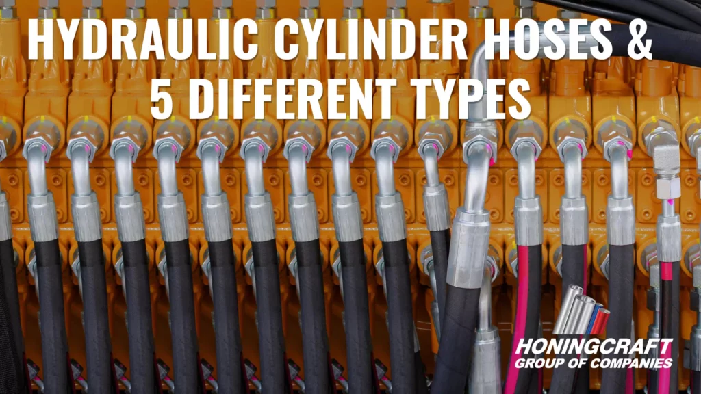 WHAT ARE HYDRAULIC CYLINDER HOSES AND 5 DIFFERENT TYPES