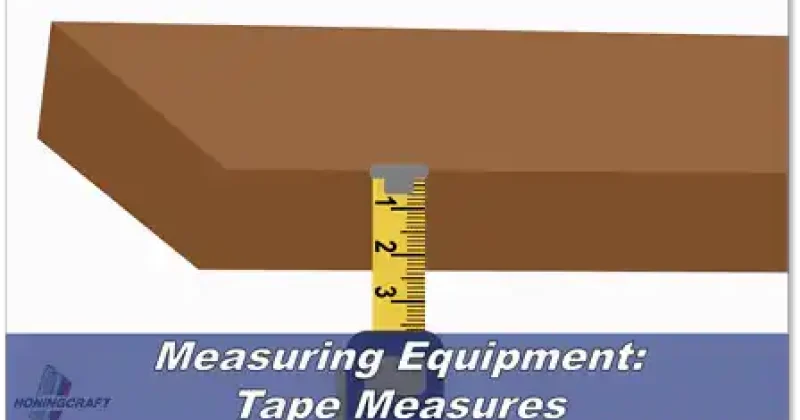 Measuring equipment: Tape Measures